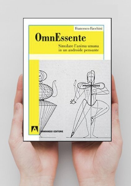 OMNESSENTE - Simulare l'anima umana in un androide pensante